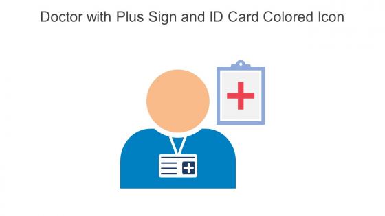 Doctor With Plus Sign And Id Card Colored Icon In Powerpoint Pptx Png And Editable Eps Format