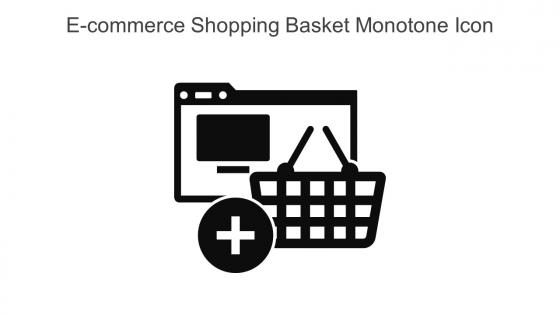 E Commerce Shopping Basket Monotone Icon In Powerpoint Pptx Png And Editable Eps Format