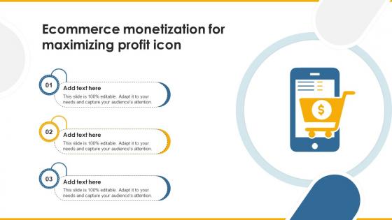 Ecommerce Monetization For Maximizing Profit Icon Ppt Example