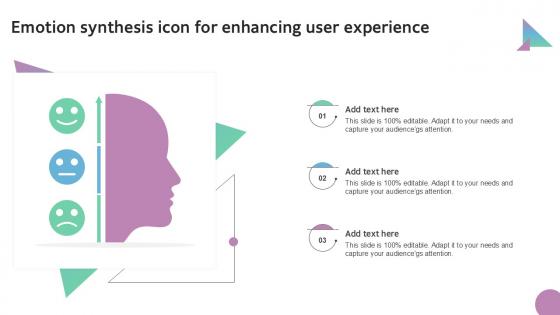 Emotion Synthesis Icon For Enhancing User Experience Ppt Template