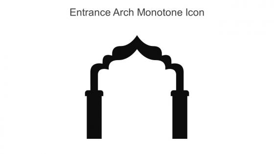 Entrance Arch Monotone Icon In Powerpoint Pptx Png And Editable Eps Format