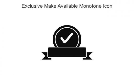 Exclusive Make Available Monotone Icon In Powerpoint Pptx Png And Editable Eps Format