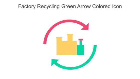 Factory Recycling Green Arrow Colored Icon In Powerpoint Pptx Png And Editable Eps Format