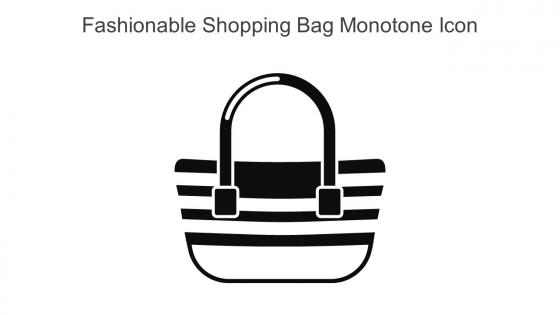 Fashionable Shopping Bag Monotone Icon In Powerpoint Pptx Png And Editable Eps Format