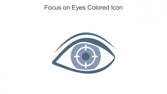 Focus On Eyes Colored Icon In Powerpoint Pptx Png And Editable Eps Format