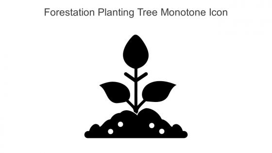 Forestation Planting Tree Monotone Icon In Powerpoint Pptx Png And Editable Eps Format