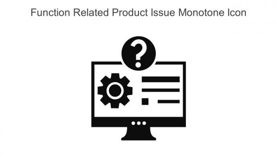 Function Related Product Issue Monotone Icon In Powerpoint Pptx Png And Editable Eps Format