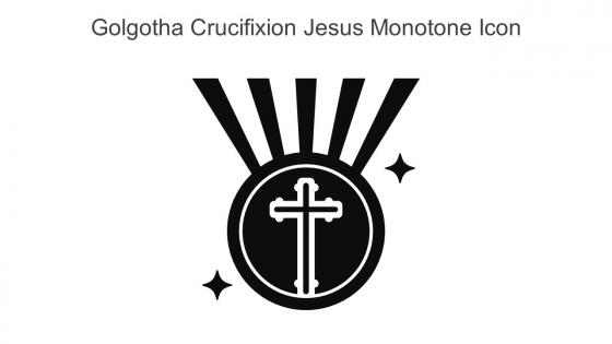 Golgotha Crucifixion Jesus Monotone Icon In Powerpoint Pptx Png And Editable Eps Format