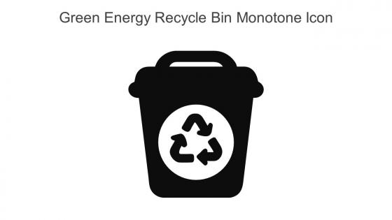 Green Energy Recycle Bin Monotone Icon In Powerpoint Pptx Png And Editable Eps Format
