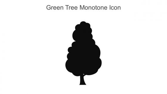 Green Tree Monotone Icon In Powerpoint Pptx Png And Editable Eps Format