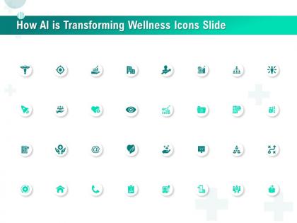 How ai is transforming wellness icons slide ppt file design