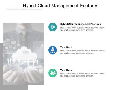 Hybrid cloud management features ppt powerpoint presentation portfolio icon cpb