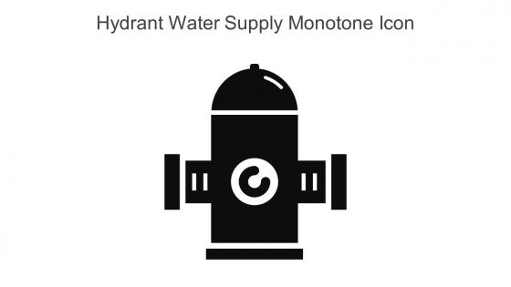 Hydrant Water Supply Monotone Icon In Powerpoint Pptx Png And Editable Eps Format