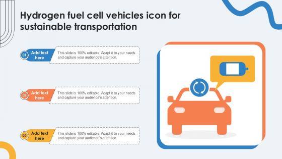 Hydrogen Fuel Cell Vehicles Icon For Sustainable Transportation Ppt Presentation