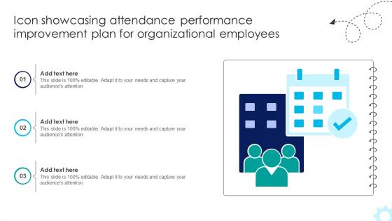 Icon Showcasing Attendance Performance Improvement Plan For Organizational Employees Improvement SS