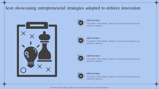 Icon Showcasing Entrepreneurial Strategies Adopted To Enforce Innovation