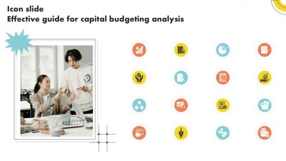 Icon Slide Effective Guide For Capital Budgeting Analysis Ppt Example