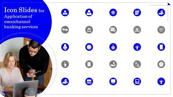 Icon Slides For Application Of Omnichannel Banking Services Ppt Download