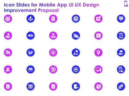 Icon slides for mobile app ui ux design improvement proposal ppt powerpoint presentation shapes