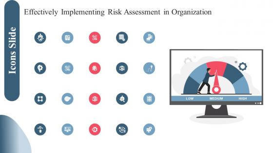 Icons Effectively Implementing Risk Assessment In Organization Ppt Template