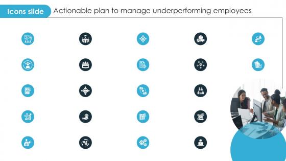 Icons Slide Actionable Plan To Manage Underperforming Employees Ppt Presentation Improvement Plan SS