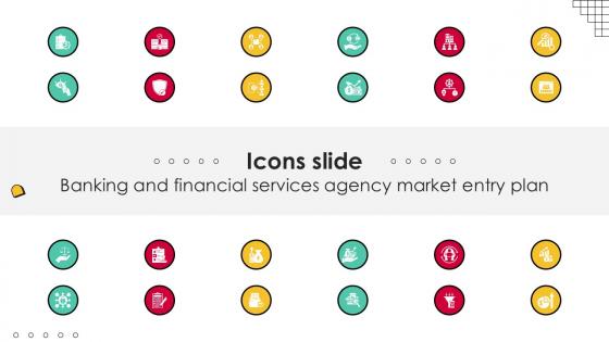 Icons Slide Banking And Financial Services Agency Market Entry Plan Ppt Slides GTM SS V