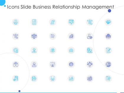 Icons slide business relationship management ppt powerpoint presentation professional