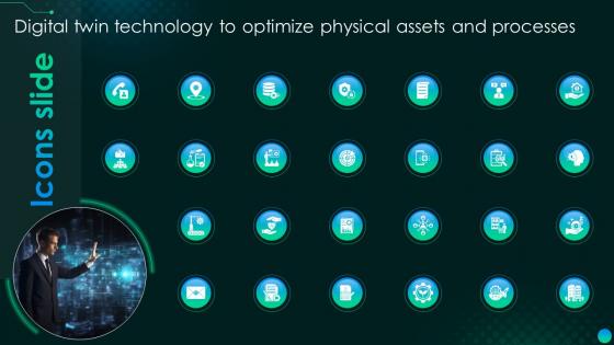 Icons Slide Digital Twin Technology To Optimize Physical Assets And Processes TC SS
