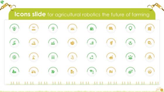 Icons Slide For Agricultural Robotics The Future Of Farming PPT Powerpoint Agri SS