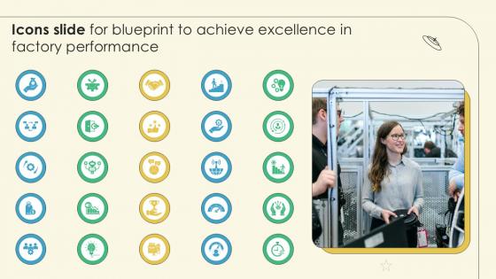 Icons Slide For Blueprint To Achieve Excellence In Factory Performance Ppt Template