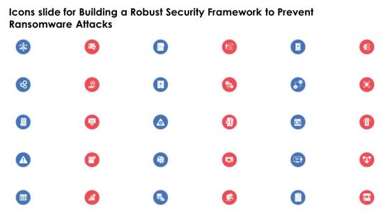 Icons Slide For Building A Robust Security Framework To Prevent Ransomware Attacks PPT Template