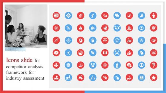 Icons Slide For Competitor Analysis Framework For Industry Assessment MKT SS V