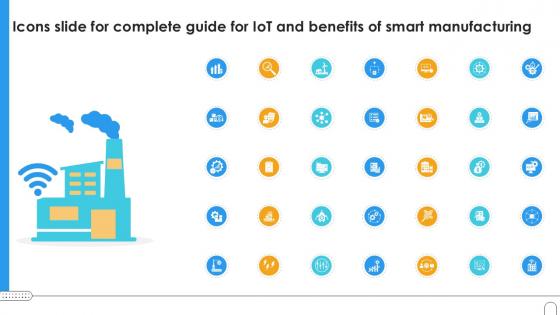 Icons Slide For Complete Guide For IoT And Benefits Of Smart Ppt Presentation IoT SS V