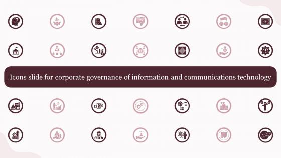 Icons Slide For Corporate Governance Of Information And Communications Technology