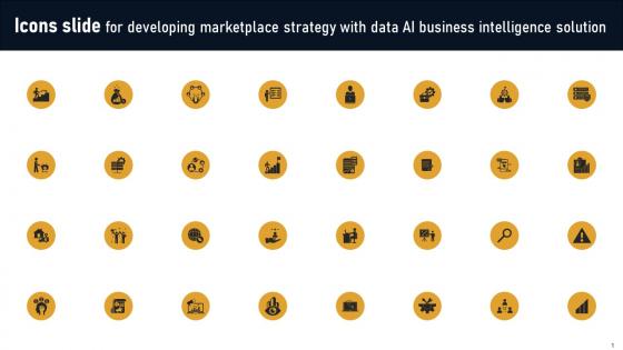 Icons Slide For Developing Marketplace Strategy With Data AI Business Intelligence Solution