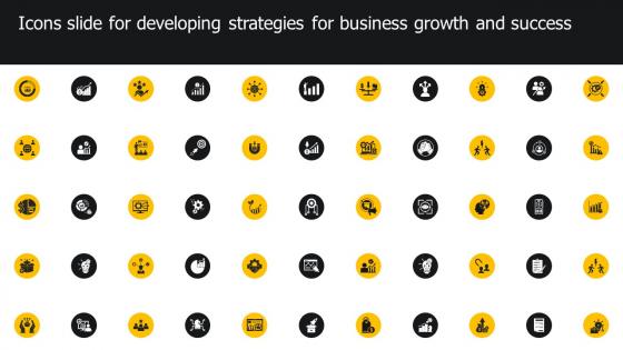 Icons Slide For Developing Strategies For Business Growth And Success Ppt Icon Designs