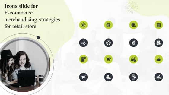 Icons Slide For E Commerce Merchandising Strategies For Retail Store