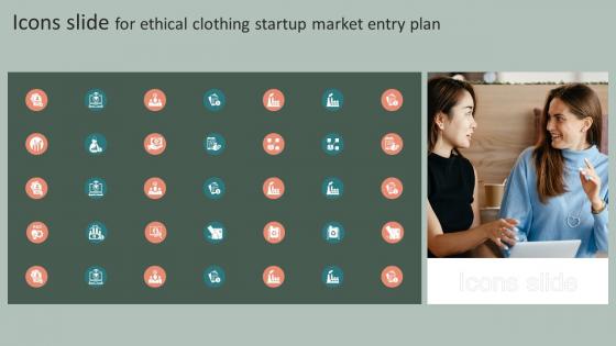 Icons Slide For Ethical Clothing Startup Market Entry Plan Ppt Presentation GTM SS V