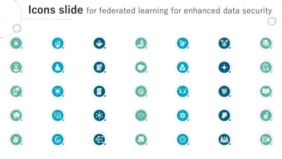 Icons Slide For Federated Learning For Enhanced Data Security ML SS