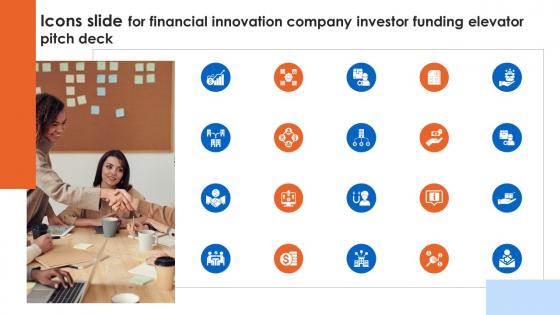 Icons Slide For Financial Innovation Company Investor Funding Elevator Pitch Deck