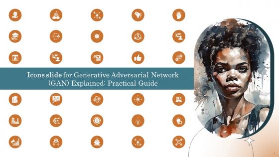 Icons Slide For Generative Adversarial Network GAN Explained Practical Guide AI SS