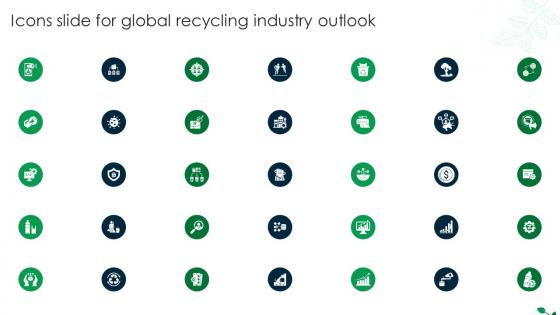 Icons Slide For Global Recycling Industry Outlook Ppt Icon Slide Portrait IR SS