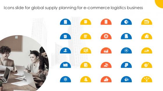 Icons Slide For Global Supply Planning For E Commerce Logistics Business