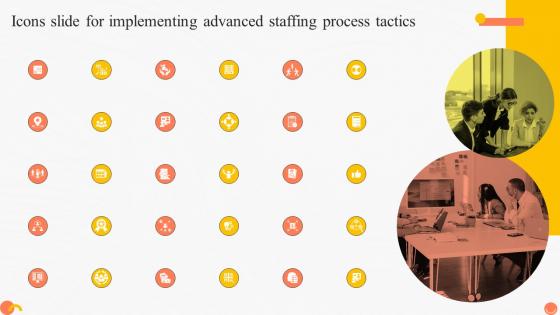 Icons Slide For Implementing Advanced Staffing Process Tactics Ppt Topic