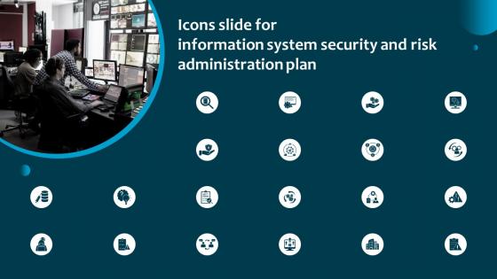 Icons Slide For Information System Security And Risk Administration Plan Ppt Styles Summary