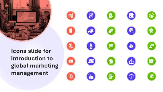 Icons Slide For Introduction To Global Marketing Management MKT SS V