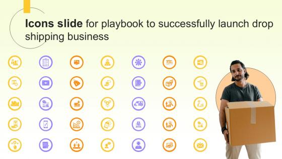 Icons Slide For Playbook To Successfully Launch Drop Shipping Business Ppt Example