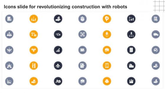 Icons Slide For Revolutionizing Construction With Robots