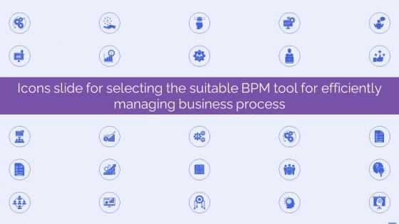 Icons Slide For Selecting The Suitable BPM Tool For Efficiently Managing Business Process