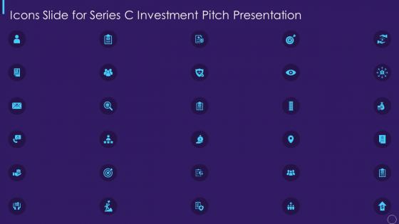Icons slide for series c investment pitch presentation